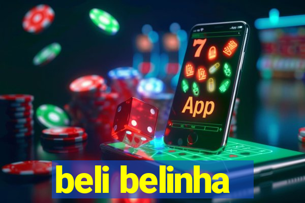 beli belinha